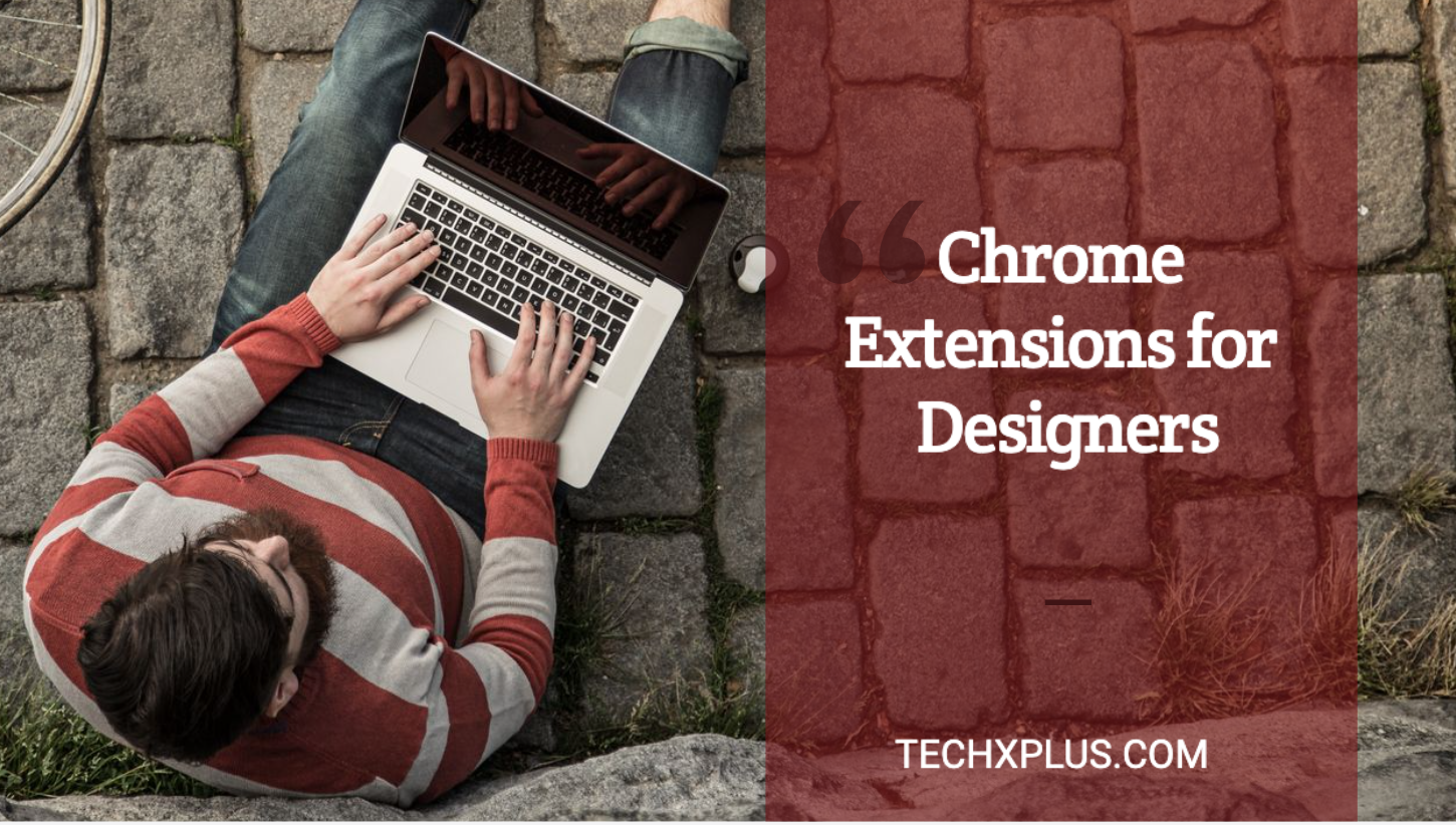 Chrome Extensions for Designers